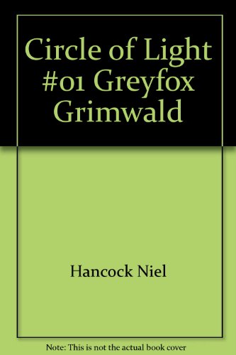 Circle of Light #01 Greyfox Grimwald 0446314307 Book Cover