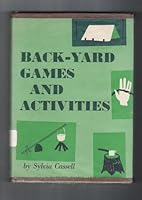 Back-Yard Games and Activities by Cassell, Sylvia B002KFD6E0 Book Cover