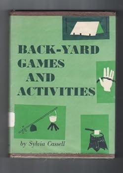 Unknown Binding Back-Yard Games and Activities by Cassell, Sylvia Book