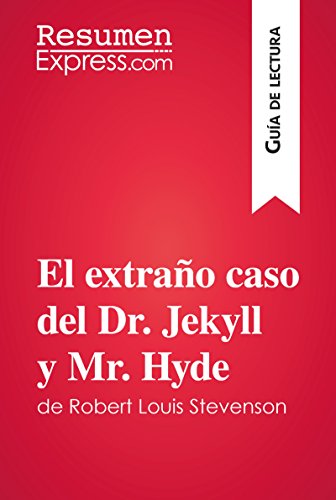Amazon Com El Extrano Caso Del Dr Jekyll Y Mr Hyde De Robert Louis Stevenson Guia De Lectura Resumen Y Analisis Completo Spanish Edition Ebook Resumenexpress Kindle Store