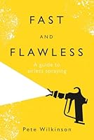 Fast and Flawless: A guide to airless spraying 1670760790 Book Cover