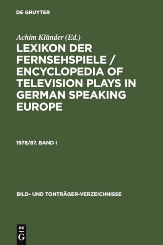 Lexikon der Fernsehspiele / Encyclopedia of television plays in German speaking Europe. 1978/87. Band I (Bild- und Tonträger-Verzeichnisse, 20, 1) (German Edition)