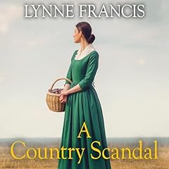 A Country Scandal Audiobook By Lynne Francis cover art