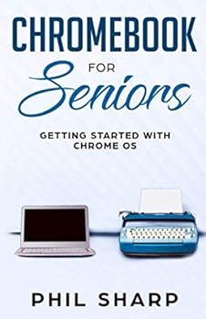 Paperback Chromebook for Seniors: Getting Started With Chrome OS (Tech for Seniors) Book