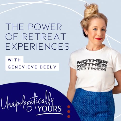 『The Power of Retreat Experiences with Genevieve Deely』のカバーアート