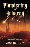 wargame miniature terrain  Plundering of Acheron: A Tabletop Wargaming Narrative (Tabletop Wargaming Narratives)