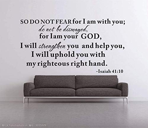 Calcomanía de vinilo con versículo bíblico de Isaías 41:10 «Do Not Fear for I Am with You, Do Not Be Dismayed, for I Am Your God»