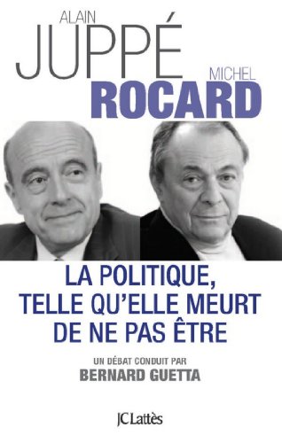 Télécharger La politique telle qu'elle meurt de ne pas être (Essais et documents) PDF Ebook En Ligne
