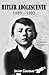 Hitler Adolescente: 1889-1903 (EL JOVEN HITLER) (Spanish Edition)