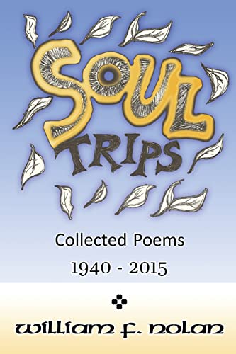 Soul Trips: Collected Poems 1940-2015 1495316831 Book Cover