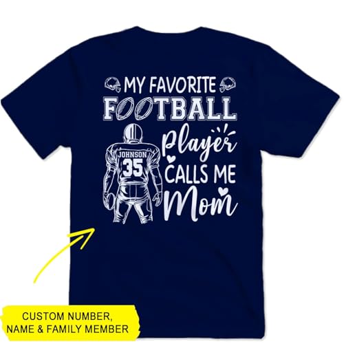 Personalize My Favorite Football Player Calls Me Mom, Game Day Football Custom Name Shirts, Number and Team Name, Football Mom Custom Shirts2