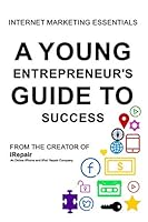 A Young Entrepreneur's Guide To Success 1320736092 Book Cover