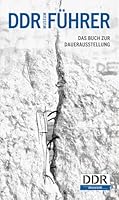 DDR-Führer: Das Buch zur Dauerausstellung 3939801194 Book Cover
