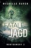  Fatale Jagd (Montgomery, Band 3)