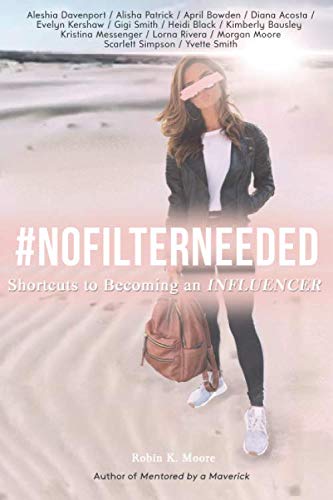 #NoFilterNeeded: Shortcuts to Becoming an Influencer