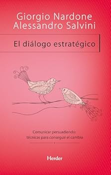 Paperback El diálogo estratégico: Comunicar persuadiendo: técnicas para conseguir el cambio (Spanish Edition) [Spanish] Book