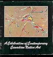 A Celebration of Contemporary Canadian Native Art B00P8J986K Book Cover