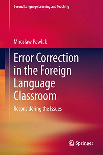 Error Correction in the Foreign Language Classroom: Reconsidering the Issues (Second Language Learning and Teaching) view 2