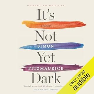 It&rsquo;s Not Yet Dark Audiolibro Por Simon Fitzmaurice arte de portada