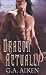 Dragon Actually (Dragon Kin, Book 1)