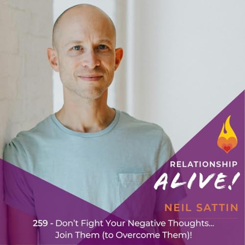 Page de couverture de 259: Don't Fight Your Negative Thoughts...Join Them! (to Overcome Them)