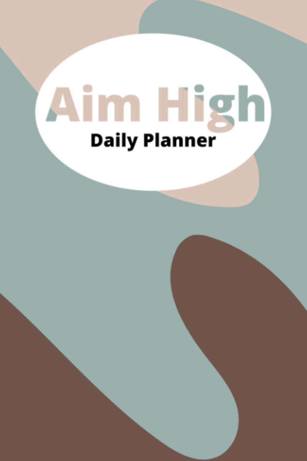 Aim High: Personal Daily Planner