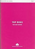  Programmheft Urs Widmer TOP DOGS Premiere 26. Februar 2016 Grillo Theater Spielzeit 2015 / 2016