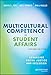 Multicultural Competence in Student Affairs: Advancing Social Justice and Inclusion