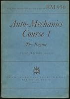 Auto - Mechanics Course 1: The Engine; A Self-Teaching Course, Educational Manual EM 950 B000HRPIF8 Book Cover