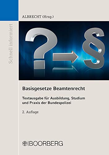 Basisgesetze Beamtenrecht: Textausgabe für Ausbildung, Studium und Praxis der Bundespolizei (Schnel Basisgesetze Beamtenrecht: Textausgabe für Ausbildung, Studium und Praxis der Bundespolizei (Schnel