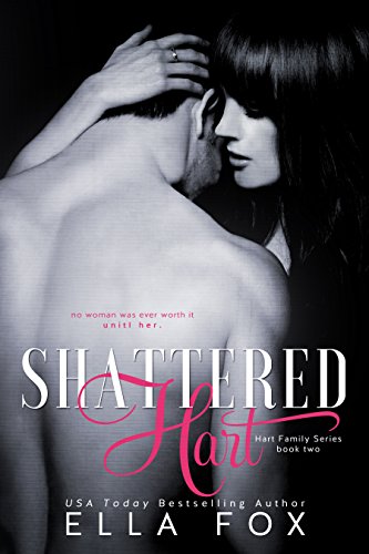 Shattered Hart The Hart Family Book 2 Kindle Edition By Fox Ella Literature Fiction Kindle Ebooks Amazon Com