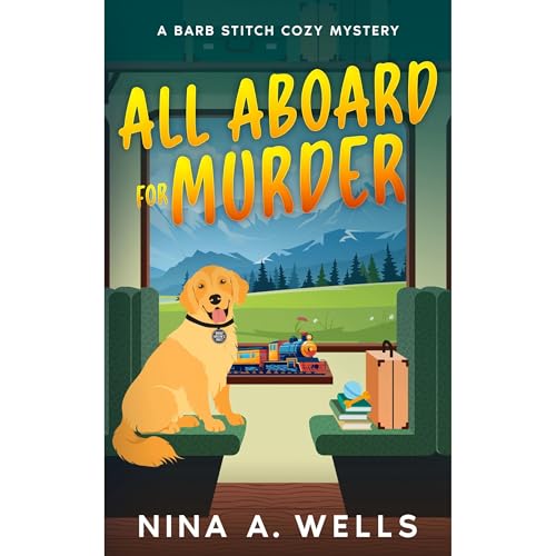 All Aboard for Murder Audiolibro Por Nina A. Wells arte de portada