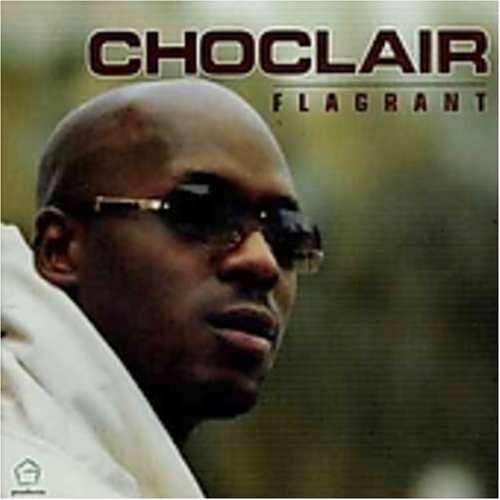 Flagrant [Audio CD] Choclair