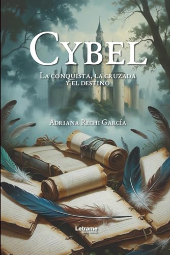 Cybel: La conquista, la cruzada y el destino (Ficción)