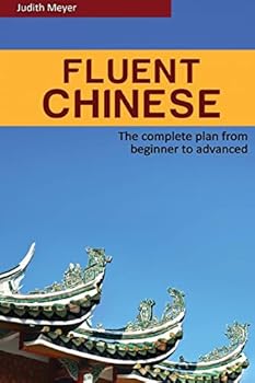 Paperback Fluent Chinese: the complete plan for beginner to advanced Book