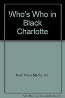 Who's Who in Black Charlotte : The Second Edition 1933879882 Book Cover