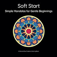 Soft Start (Circle and Center) 1967654123 Book Cover