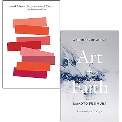 Interaction of Color By Josef Albers & [Hardcover] Art And Faith A Theology Of Making By Makoto Fujimura, N. T. Wright 2 Books Collection Set