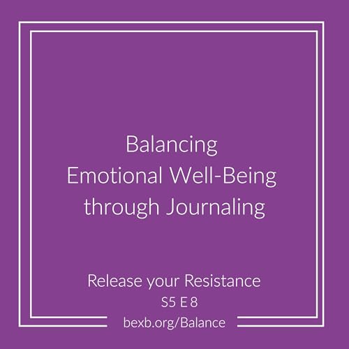 Balancing Emotional Well-Being Through Journaling