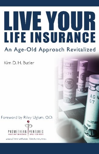 Live Your Life Insurance: An Age-Old Approach R... 1450590969 Book Cover