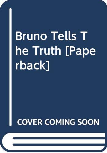 Bruno Tells The Truth [Paperback]