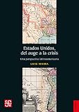 Estados Unidos, del auge a la crisis: Una perspectiva latinoamericana (Spanish Edition)