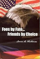 Foes by fate-- friends by choice B000UH2JJS Book Cover