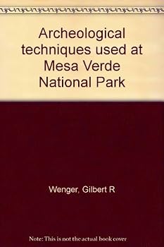 Archeological techniques used at Mesa Verde National Park