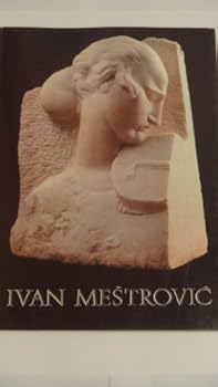 Hardcover Ivan Mestrovic / Dusko Keckemet ; Photography Ivo Pervan Book