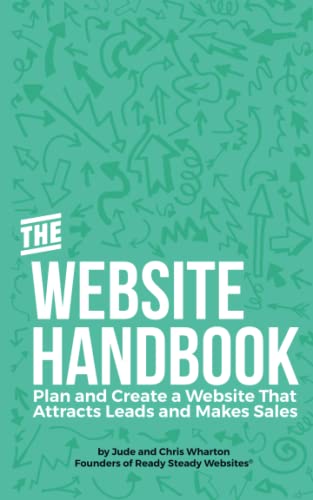 The Website Handbook: Plan and Create a Website That Attracts Leads and Makes Sales