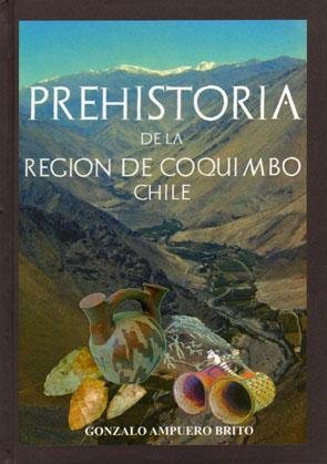 PREHISTORIA DE LA REGIÓN DE COQUIMBO CHILE