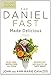 The Daniel Fast Made Delicious: Dairy-Free, Gluten-Free & Vegan Recipes That Are Healthy and Taste Great!