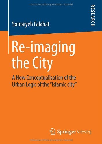 Urban Logic of Islamic City English Edition essai urbanisme et architecture mondiale