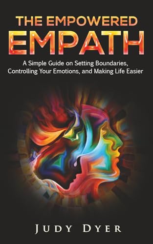 The Empowered Empath: A Simple Guide on...